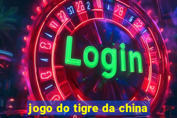 jogo do tigre da china